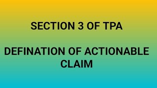 ACTIONABLE CLAIM  SECTION 3 OF TPA  TRANSFER OF PROPERTY ACT [upl. by Eddina]