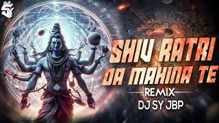 Shiv Ratri Da Mahina Te  Remix Dj Sy Jbp [upl. by Suivatco]