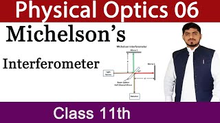 Michelson Interferometer  Physical Optics  Chapter 9  Physics  Class 11 Mubashar Ahmad [upl. by Ayotahc586]