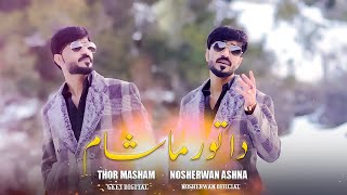 Nosherwan Ashna New 2024 Song  Da Thor Masham  HD Video Song 2024  Official Video Song [upl. by Gayla]