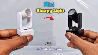 How To Make Mini Sharpy Light At Home 🔥🔥mini sharpy light kaise banaye dj light making mini sharpy [upl. by Wyndham426]