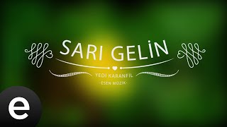 Sarı Gelin  Yedi Karanfil Seven Cloves  Official Audio [upl. by Mahgirb215]