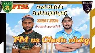 TM vs Chota vicky  3rd match PTSL highlight  Faisalabad Pakistan Tape ball super league USA [upl. by Carmencita820]