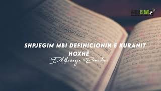 Definicioni i Kuranit  Hoxhë Dhulkarnejn Ramadani [upl. by Hoban]