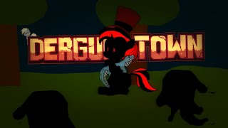 derguntown [upl. by Yramliw]