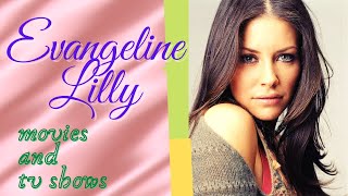 Evangeline Lilly  movies and TV shows [upl. by Dj]