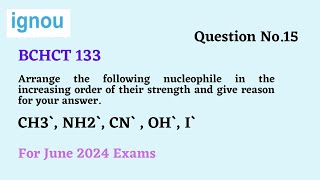 Arrange the following nucleophile in the increasing order of their strength and give reason for your [upl. by Thorrlow643]