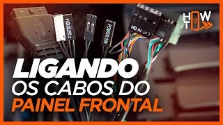 COMO CONECTAR OS CABOS DO PAINEL FRONTAL [upl. by Housen71]