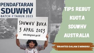 TIPS REBUT KUOTA SDUWHV AUSTRALIA  TERUPDATE BATCH 1 FEBRUARI 2023 whv whvaustralia [upl. by Aicatsue]