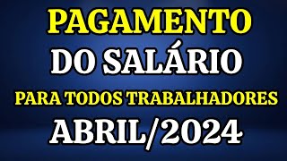 REGRAS PAGAMENTO DO SALÁRIO EM ABRIL DE 2024 [upl. by Verile]