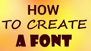 How to Create a Font [upl. by Ostap]