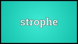 Strophe Meaning [upl. by Ardyth881]