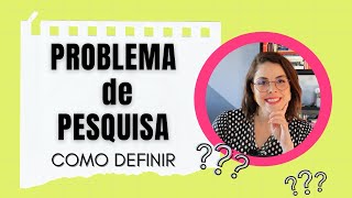 Problema de pesquisa  como definir [upl. by Lewan]