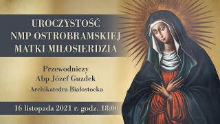 Uroczystość NMP Ostrobramskiej Matki Miłosierdzia  Patronki Archidiecezji Białostockiej [upl. by Battat]