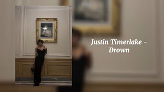 Drown  Justin Timberlake Sped Up [upl. by Ormand247]