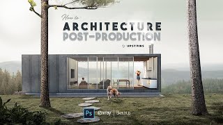 COURSE Architecture Postproduction in Photoshop [upl. by Waverly736]