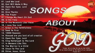 Songs About God Collection 🙏 Top 100 Praise And Worship Songs All Time 🙏 Nonstop Good Praise Songs [upl. by Eidnac]