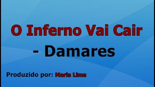 O Inferno Vai Cair  Damares voz e letra [upl. by Wilber]