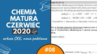 UTLENIANIE METANALU JODEM podchwytliwe  Matura Chemia CKE 2020 MajCzerwiec  Zadanie 8 [upl. by Eednam]