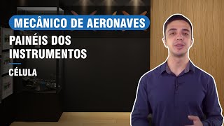 PAINÃ‰IS DOS INTRUMENTOS  CURSO DE MECÃ‚NICO DE AERONAVES CÃ‰LULA [upl. by Aisek]