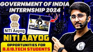 Niti Aayog Internship 2024  BE  Btech Students  Govt of India Internship 2024 [upl. by Tillford717]