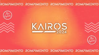 🔴 En Vivo  KAIROS 2024 ROMPIMIENTO  Segundo día [upl. by Ateinotna]