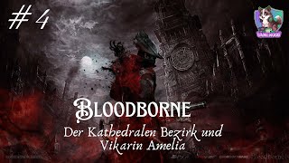 Der Kathedralen Bezirk  Bloodborne 4 [upl. by Lau]