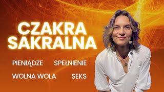 Uwolnij energię czakry sakralnej  pieniądze relacje spełnienie Przemień energię w materię [upl. by Noremak]