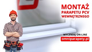 Jak zamontować parapet wewnętrzny PCV  OMNIparapetypl [upl. by Enyledam125]