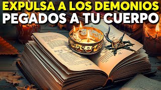 🕯️ Oración para sacar demonios pegados al cuerpo Espíritus Malignos Malas Energías y Ocultismo [upl. by Leahcimnhoj146]