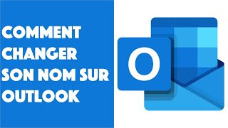 Comment changer son nom sur Outlook [upl. by Inattirb980]