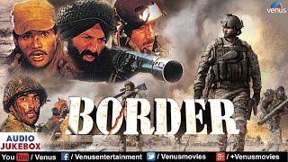 Border Audio Jukebox  Sunny Deol Sunil Shetty Akshaye Khanna [upl. by Lillith]