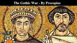 The Gothic War by Procopius  A Byzantine Historian  Primary Sources [upl. by Fleeman658]