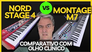 MONTAGE M7 vs NORD STAGE 4  Que pancada esses teclados Mas QUAL será queMINHAS CONSIDERAÇÕES [upl. by Akiemahs24]