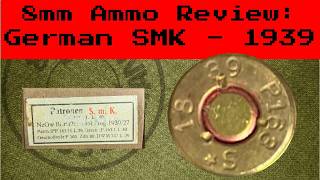 8mm Ammo Review German SMK 1939 [upl. by Arakat213]