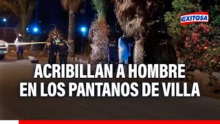 🔴🔵Chorrillos Acribillan a hombre en los Pantanos de Villa [upl. by Neeron]