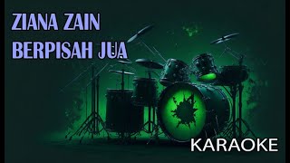 Ziana Zain Berpisah Jua Karaoke [upl. by Riaj]