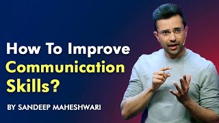 How to improve Communication Skills By Sandeep Maheshwari I Hindi [upl. by Arndt]