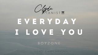 Everyday I Love You  Boyzone  Clyde Pianist [upl. by Condon]