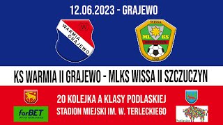 12062023 A KLASA 20 kolejka WARMIA II Grajewo  WISSA II Szczuczyn [upl. by Yoo]