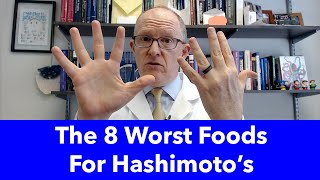 The 8 Worst Most Dangerous Foods for Hashimotos [upl. by Jareen]