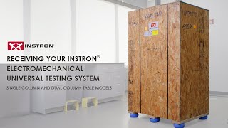 Receiving Your Instron® Electromechanical Universal Testing System [upl. by Sivaj]