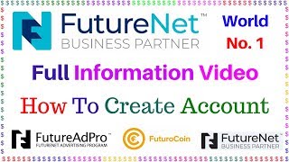 How To Create Account Futurenetclub FutureNet Matrix FutureAdPro FuturoCoin Full Information video [upl. by Radack]