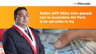 Retiro AFP 2024  Esto pasará si el séptimo retiro es aprobado por el congreso [upl. by Aroled]