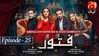 Fitoor Episode 25  Wahaj Ali  Hiba Bukhari  Faysal Quraishi  GeoKahani [upl. by Quick199]