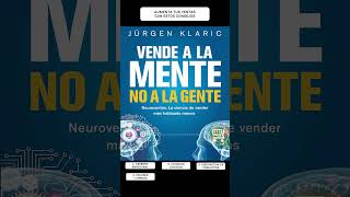 Neuromarketing AUMENTA tus VENTAS con las enseñanzas de Véndele a la mente no a la gente [upl. by Ardet87]