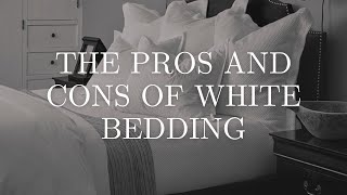 The Pros and Cons of White Bedding for A Chic and Cozy Bedroom [upl. by Dachi492]