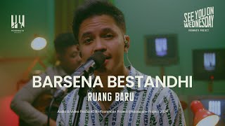 See You On Wednesday  Barsena Bestandhi  Ruang Baru From quotMy Annoying Brotherquot  Live Session [upl. by Adelice]