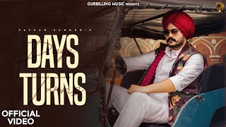 Days Turns  Satkar Sandhu  Sidhu Jajjal New Latest Punjabi Songs 2024  GurBillingMusic [upl. by Emalee]