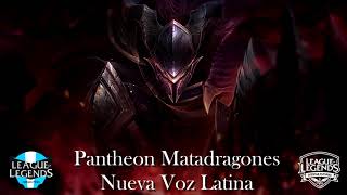 League of Legends  Pantheon Matadragones  Nueva Voz Latina 2019 [upl. by Anrehs]